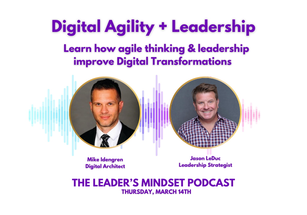 LeDuc + LSA podcast: Digital Agility + Leadership